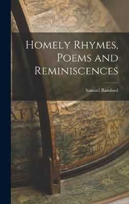 Homely Rhymes, Poems and Reminiscences By Bamford 9781016912433