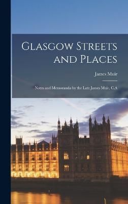 Glasgow Streets and Places By Muir 9781016918435 (Hardback)