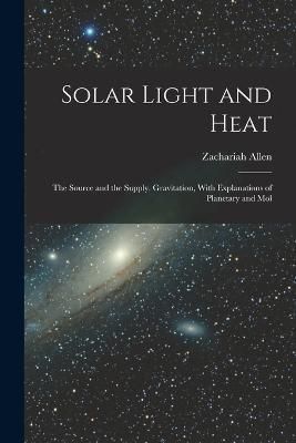 Solar Light and Heat By Allen 9781016931267 (Paperback)