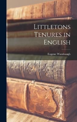 Littletons Tenures in English By Wambaugh 9781016939881 (Hardback)