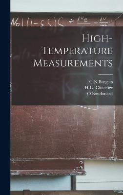 High-Temperature Measurements By Le Chatelier 9781016940443 (Hardback)