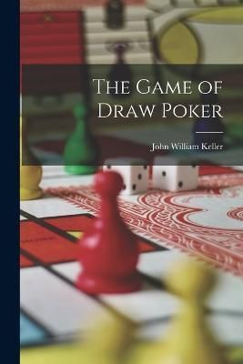 Game of Draw Poker By Keller 9781016968386 (Paperback)