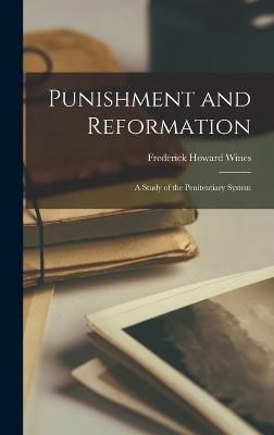 Punishment and Reformation By Wines 9781016979054 (Hardback)