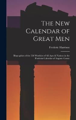 New Calendar of Great Men By Harrison 9781016979993 (Hardback)