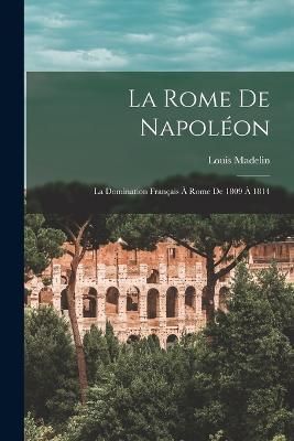 Rome De Napoléon By Madelin 9781016991490 (Paperback)