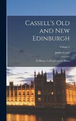Cassell's Old and new Edinburgh By Grant 9781017006100 (Hardback)