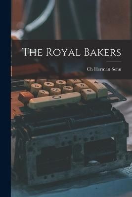 Royal Bakers By Senn 9781017008111 (Paperback)