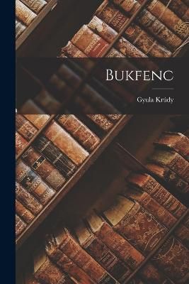 Bukfenc By Krúdy 9781017008746 (Paperback)