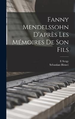 Fanny Mendelssohn d'après les mémoires de son fils By Hensel