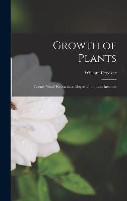 Growth of Plants; Twenty Years' Research at Boyce Thompson Institute
