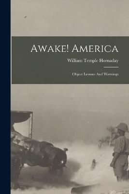 Awake! America By Hornaday 9781017050899 (Paperback)