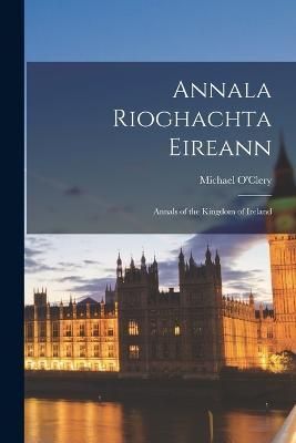 Annala Rioghachta Eireann By Michael 9781017093216 (Paperback)