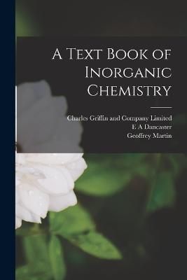 Text Book of Inorganic Chemistry By Martin 9781017094909 (Paperback)