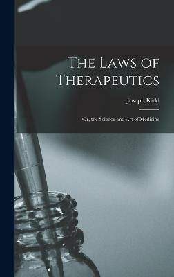 Laws of Therapeutics By Kidd 9781017107784 (Hardback)
