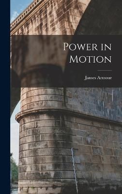Power in Motion By Armour 9781017110463 (Hardback)