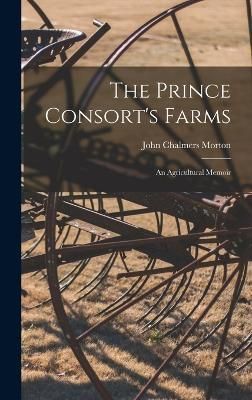 Prince Consort's Farms By Morton 9781017113037 (Hardback)