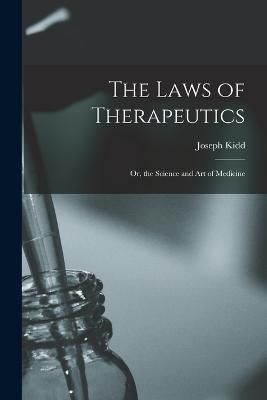Laws of Therapeutics By Kidd 9781017113808 (Paperback)