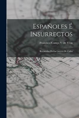 Españoles É Insurrectos By de Feliú 9781017119848 (Paperback)