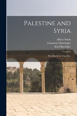 Palestine and Syria By Socin 9781017128246 (Paperback)
