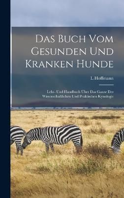 Buch Vom Gesunden Und Kranken Hunde By Hoffmann 9781017133318