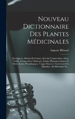 Nouveau Dictionnaire Des Plantes Médicinales By Héraud 9781017139303