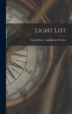 Light List By United States Lighthouse Service 9781017140378