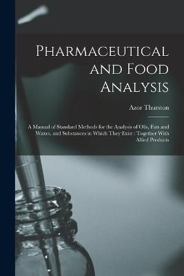 Pharmaceutical and Food Analysis By Thurston 9781017141924 (Paperback)