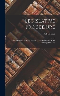 Legislative Procedure By Luce 9781017150926 (Hardback)