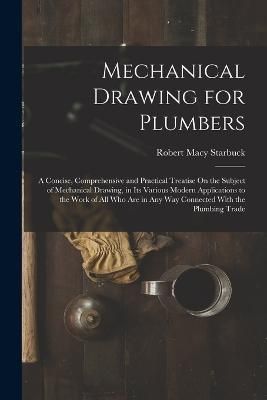 Mechanical Drawing for Plumbers By Starbuck 9781017162134 (Paperback)