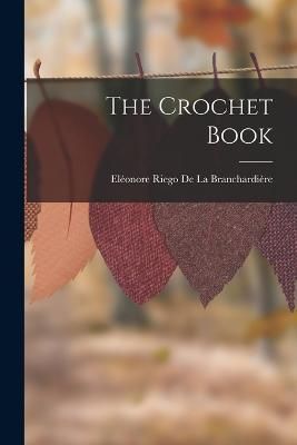 Crochet Book By de la Branchardière 9781017178876 (Paperback)