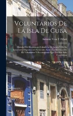 Voluntarios De La Isla De Cuba By Fillart 9781017179101 (Hardback)