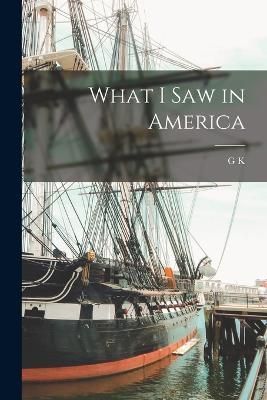 What I saw in America By Chesterton 9781017184907 (Paperback)