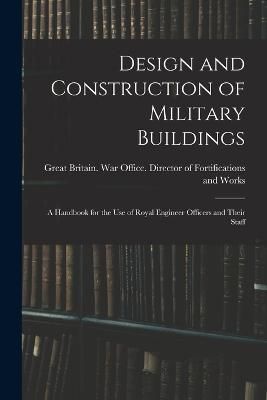 Design and Construction of Military Buildings 9781017193008