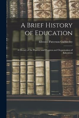 Brief History of Education By Cubberley 9781017220889 (Paperback)