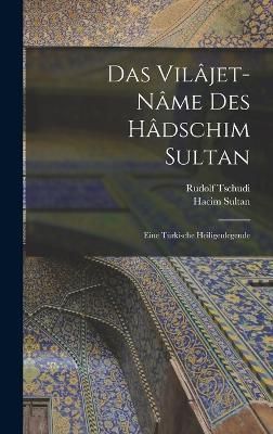 Vilâjet-nâme Des Hâdschim Sultan; Eine Türkische Heiligenlegende
