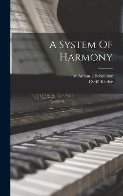 System Of Harmony By Kistler 9781017224276 (Hardback)