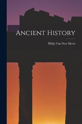 Ancient History By Philip Van Ness Myers 9781017231052 (Paperback)