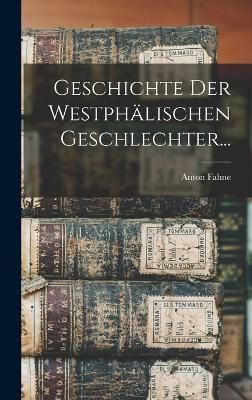 Geschichte Der Westphälischen Geschlechter... By Fahne 9781017247749