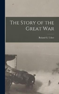 Story of the Great War By Usher 9781017252187 (Hardback)