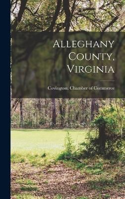 Alleghany County, Virginia 9781017261387 (Hardback)