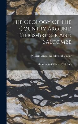 Geology Of The Country Around Kings-bridge And Salcombe 9781017263855