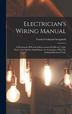 Electrician's Wiring Manual By Sengstock 9781017276145 (Hardback)