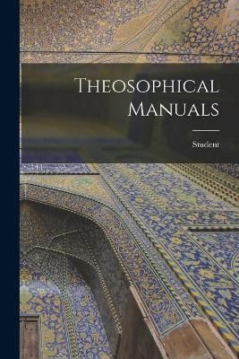 Theosophical Manuals By Student 9781017301151 (Paperback)