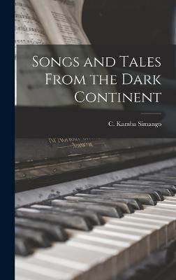 Songs and Tales From the Dark Continent By Simango 9781017302318