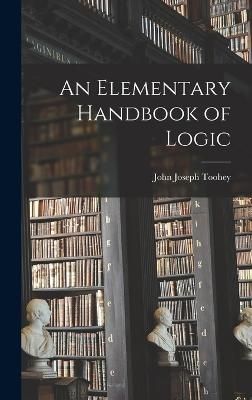 Elementary Handbook of Logic By Toohey 9781017307351 (Hardback)