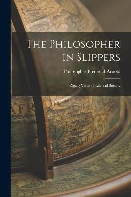 Philosopher in Slippers By Philosopher 9781017310061 (Paperback)