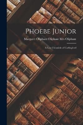 Phoebe Junior By Oliphant 9781017313567 (Paperback)