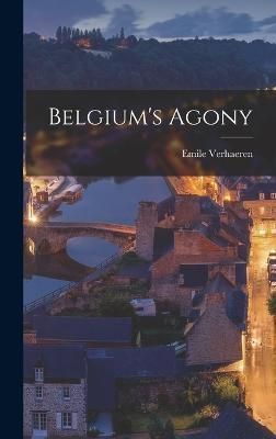 Belgium's Agony By Verhaeren 9781017318005 (Hardback)