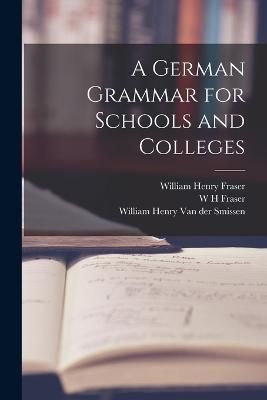 German Grammar for Schools and Colleges By Fraser 9781017332735