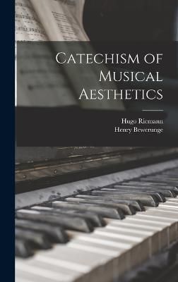 Catechism of Musical Aesthetics By Riemann 9781017333169 (Hardback)
